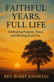 Faithful Years , Full Life (eBook, ePUB)