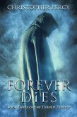 Forever Dies (The Turned Trilogy, #3) (eBook, ePUB)