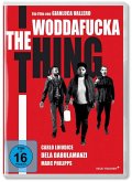 The Woddafucka Thing The Woddafucka Thing