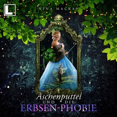 Aschenputtel und die Erbsen-Phobie (MP3-Download) - MacKay, Nina