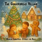 Magical Christmas Stories for Kids, The Gingerbread Village (MP3-Download)