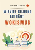 Wieviel Bildung erträgt Wokismus (eBook, ePUB)