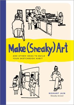 Make (Sneaky) Art (eBook, ePUB) - Jain, Nishant