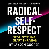 Racical Self-Respect (eBook, ePUB) Racical Self-Respect (eBook, ePUB)