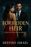 The Forbidden Heir (eBook, ePUB) The Forbidden Heir (eBook, ePUB)
