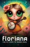 Floriana The Fly Goes To Mardi Gras (eBook, ePUB)