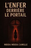 L'enfer Derrière le Portail (eBook, ePUB) L'enfer Derrière le Portail (eBook, ePUB)