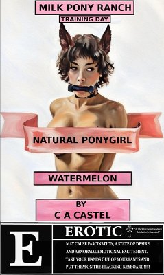 Milk Pony Ranch: Training Day: Natural Ponygirl Watermelon (eBook, ePUB) Cover Milk Pony Ranch: Training Day: Natural Ponygirl Watermelon (eBook, ePUB)