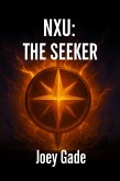 NXU: The Seeker (The Nexus Universe(NXU), #2) (eBook, ePUB)