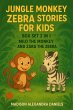 Jungle Monkey Zebra Stories for Kids... - Bild 1