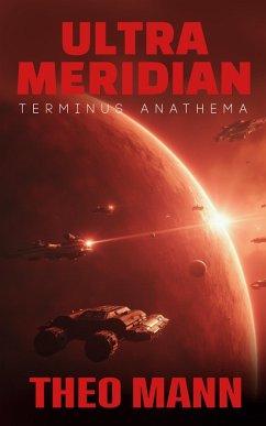 Terminus Anathema (Ultra Meridian, #4) (eBook, ePUB) - Mann, Theo