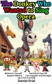 The Donkey Who Wanted to Sing Opera (eBook, ePUB)