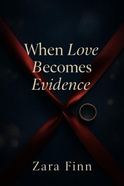 Cover When Love Becomes Evidence (eBook, ePUB)