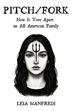 Cover Pitch/Fork: How It Tore Apart an All-American Family (eBook, ePUB)