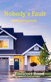 Nobody's Fault: An Autobiography (eBook, ePUB) Nobody's Fault: An Autobiography (eBook, ePUB)