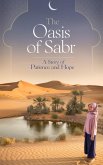The Oasis of Sabr (Young Adult Fiction: Religious - Muslim, #2) (eBook, ePUB)