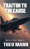 Traitor To The Cause (Battlefleet, #2) (eBook, ePUB)