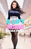 A Lift Home (eBook, ePUB) A Lift Home (eBook, ePUB)