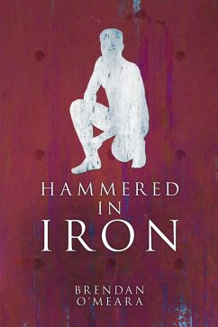 Hammered In Iron (Crafting Humanity, #3) (eBook, ePUB) - O'Meara, Brendan