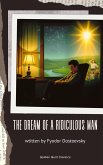 The Dream of a Ridiculous Man (eBook, ePUB) The Dream of a Ridiculous Man (eBook, ePUB)
