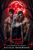 Marked by Fate: A Dark Omegaverse Reverse Harem (Tales of the Omega's Fire) (eBook, ePUB) Marked by Fate: A Dark Omegaverse Reverse Harem (Tales of the Omega's Fire) (eBook, ePUB)