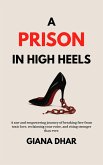 A Prison In High Heels (Blood, Heels, and Fire, #1) (eBook, ePUB)
