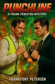 Punchline: A Frank Peniston Mystery (Frank Peniston Mysteries, #20) (eBook, ePUB) Punchline: A Frank Peniston Mystery (Frank Peniston Mysteries, #20) (eBook, ePUB)