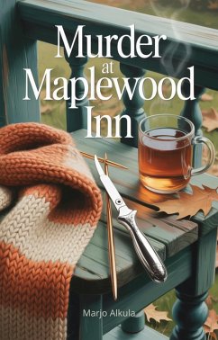 Murder at Maplewood Inn (eBook, ePUB) - Alkula, Marjo