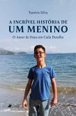 A Incrível História de um Menino (eBook, ePUB) A Incrível História de um Menino (eBook, ePUB)