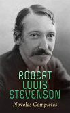 Robert Louis Stevenson - Novelas Completas (eBook, ePUB)