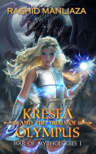 Kresea and the Trials of Olympus (War of Mythologies, #1) (eBook, ePUB) Kresea and the Trials of Olympus (War of Mythologies, #1) (eBook, ePUB)