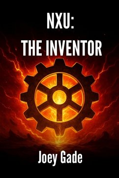 Cover NXU: The Inventor (The Nexus Universe(NXU), #3) (eBook, ePUB)