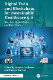 Digital Twin and Blockchain for Sustainable Healthcare 5.0 (eBook, PDF)