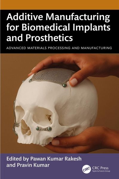 Additive Manufacturing for Biomedical Implants and Prosthetics (eBook, PDF) Additive Manufacturing for Biomedical Implants and Prosthetics (eBook, PDF)