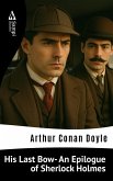 His Last Bow- An Epilogue of Sherlock Holmes (eBook, ePUB)