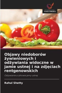 Cover Objawy niedoborów ¿ywieniowych i od¿ywiania widoczne w jamie ustnej i na zdj¿ciach rentgenowskich