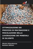 OTTIMIZZAZIONE DEI PROCESSI DI MACINAZIONE E MISCELAZIONE NELLA LAVORAZIONE DEI MINERALI DI SILVINITE OTTIMIZZAZIONE DEI PROCESSI DI MACINAZIONE E MISCELAZIONE NELLA LAVORAZIONE DEI MINERALI DI SILVINITE