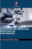 GEOMETRIA DA BROCA NO PROCESSO DE PERFURAÇÃO