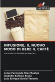 INFUSIONE, IL NUOVO MODO DI BERE IL CAFFÈ
