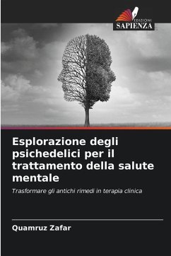 Esplorazione degli psichedelici per il trattamento della salute mentale - Zafar, Quamruz