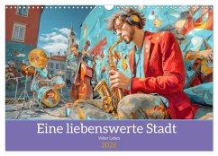 Eine liebenswerte Stadt - Voller Leben (Wandkalender 2026 DIN A3 quer), CALVENDO Monatskalender