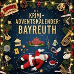 Der Krimi-Adventskalender Bayreuth