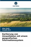 Kartierung von Umweltdaten mit einem geografischen Informationssystem