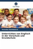 Unterrichten von Englisch in der Vorschule und Grundschule Unterrichten von Englisch in der Vorschule und Grundschule