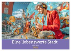 Eine liebenswerte Stadt - Voller Leben (Wandkalender 2026 DIN A4 quer), CALVENDO Monatskalender