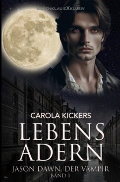 Jason Dawn, der Vampir, Band 1: Lebensadern
