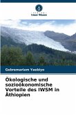 Ökologische und sozioökonomische Vorteile des IWSM in Äthiopien Ökologische und sozioökonomische Vorteile des IWSM in Äthiopien