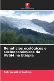 Benefícios ecológicos e socioeconómicos da IWSM na Etiópia Benefícios ecológicos e socioeconómicos da IWSM na Etiópia