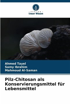Cover Pilz-Chitosan als Konservierungsmittel für Lebensmittel