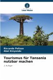 Tourismus für Tansania nutzbar machen Tourismus für Tansania nutzbar machen
